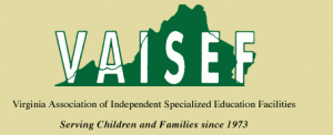 Virginia Association of Independent Specialized Education Facilities VAISEF